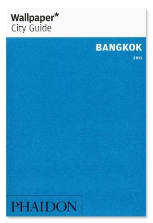Wallpaper City Guide 2011: Bangkok