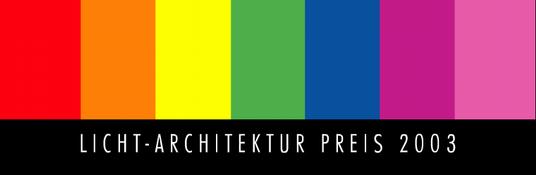 Licht-Architektur Preis 2003 ausgelobt