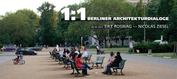 Roswag und Ziesel im Berliner Architekturdialog