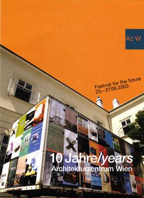 Zehn Jahre Architekturzentrum Wien