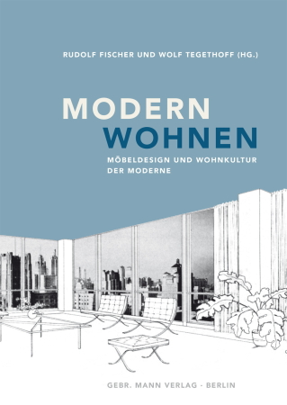 Publikation Modern Wohnen von Hg. v. Rudolf Fischer und Wolf Tegethoff