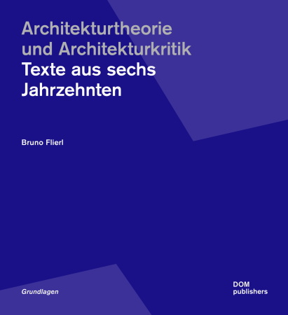 Baunetz, Baunetz-Meldung, Bruno Flierl, 90. Geburtstag, DDR, Kritik, Architekturtheorie, Stadtplanung, Philip Meuser, DOM Publishers