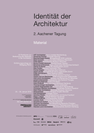 Identitt der Architektur, Tagung, RWTH Aachen, Konferenz, Material und Architektur, Material und Entwurf, Material und Bau