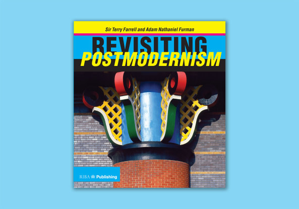 SOS Postmoderne, PoMo, Terry Farrell, Adam Nathaniel Furman, Revival, Riba Publishing,