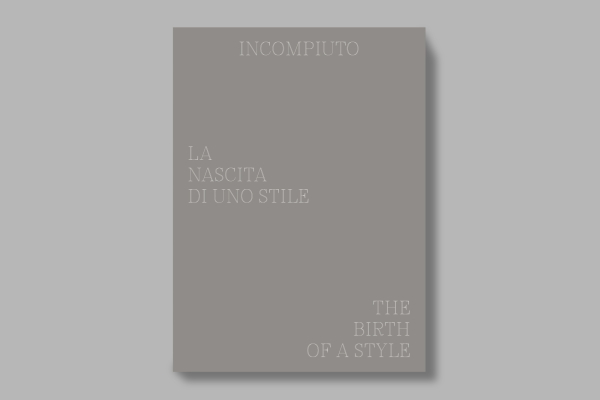 Buchcover Incompiuto: La nascita di uno Stile / The Birth of a Style