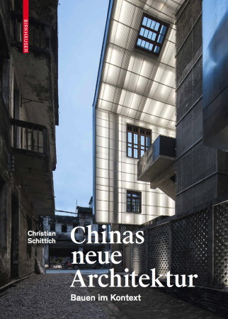 Cover des Buches „Chinas neue Architektur. Bauen im Kontext“