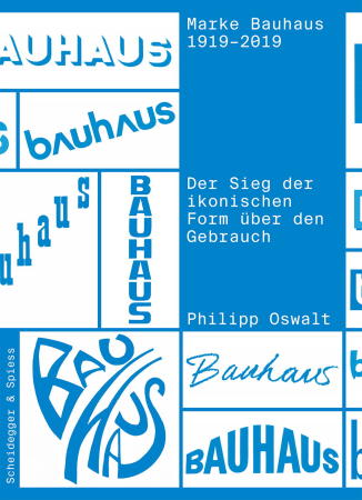 Buchcover Marke Bauhaus 1919-2019: Der Sieg der ikonischen Form ber den Gebrauch