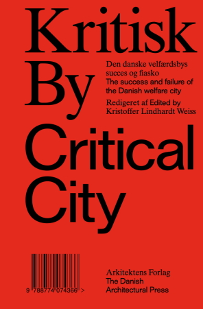 Critical City. The success and failure of the Danish welfare city