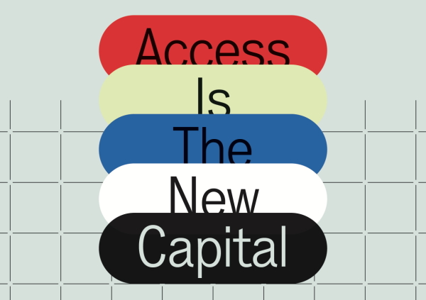 Access Is The New Capital