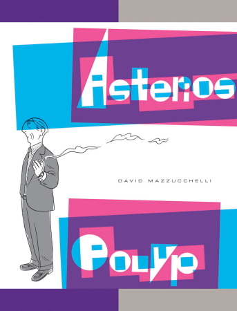 David Mazzucchelli: Asterios Polyp (Penguin Random House, Originalverlag: Pantheon Books New York 2009)