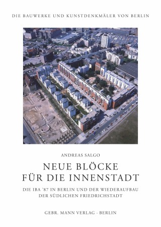 Die IBA 87 in Berlin und der Wiederaufbau der sdlichen Friedrichstadt