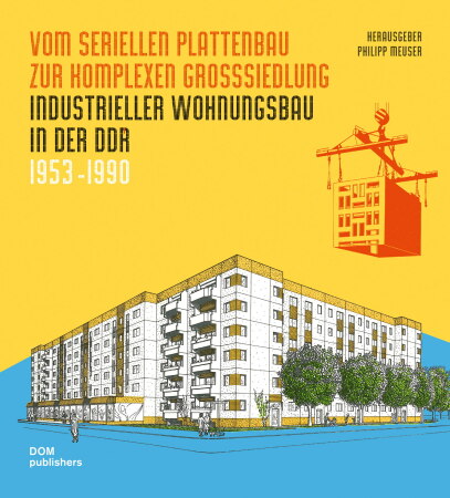 Industrieller Wohnungsbau in der DDR 19531990