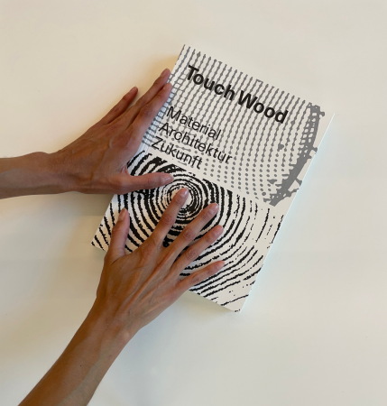 Buchcover: Touch Wood  Material, Architektur, Zukunft