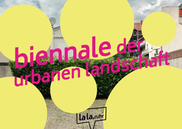 Erste Biennale der urbanen Landschaft im Ruhrgebiet