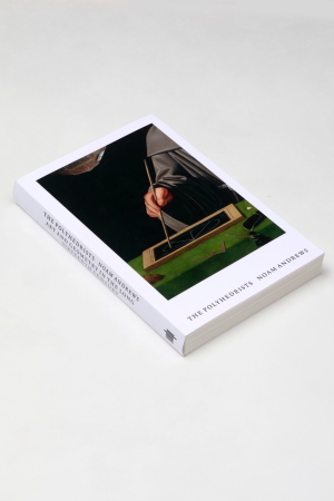 The Polyhedrists. Art and Geometry in the Long Sixteenth Century