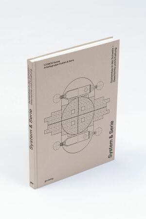 System und Serie. Systembau in der Schweiz  Geschichte und Erhaltung