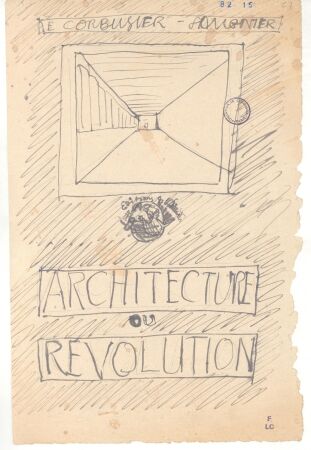 Skizze des Covers fr Vers une architecture mit dem Arbeitstitel Architecture ou revolution, Le Corbusier, 1923