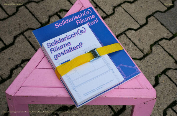 Solidarisch(e) Rume gestalten? von Melina Haseleu (Technische Universitt Berlin)
