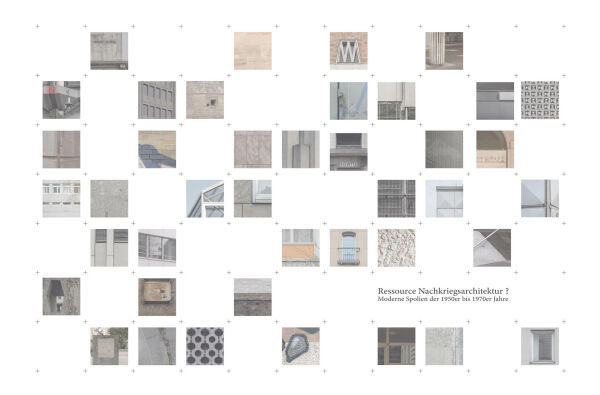 Ressource Nachkriegsarchitektur? von Luisa Huber (Technische Universitt Mnchen)
