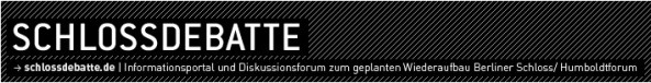Internet-Blog zum Berliner Humboldtforum