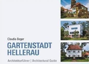 100 Jahre Hellerau, Geschichte und Zukunft der Gartenstadt, Claudia Berger, architektour_dd