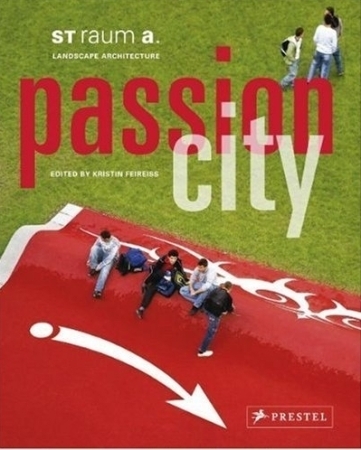Passion City: ST raum a. Landschaftsarchitektur
