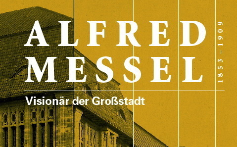 Alfred Messel, Visionr der Grostadt, TU Berlin, Architekturmuseum, Kulturforum, Kunstbibliothek der Staatlichen Museen